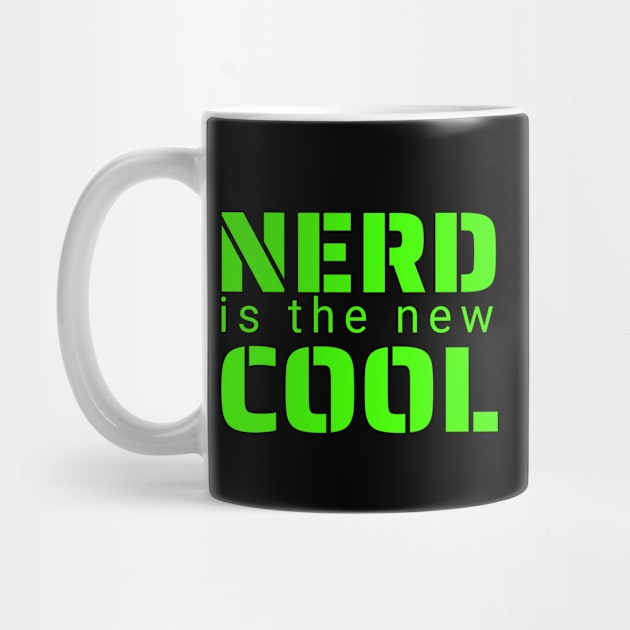Nerd is the New Cool by IndiPrintables